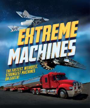 Extreme Machines de Anne Rooney