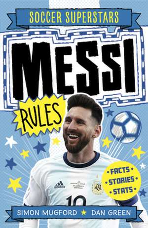 Soccer Superstars: Messi Rules de Simon Mugford