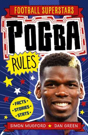 Football Superstars: Pogba Rules de Simon Mugford