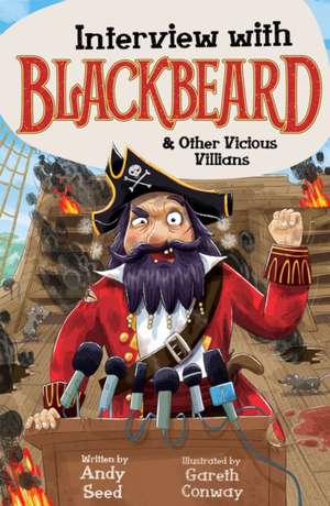 Interview with Blackbeard & Other Vicious Villains de Andy Seed