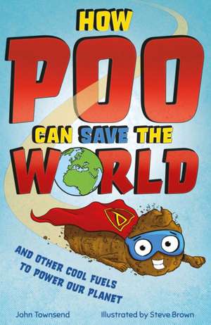 How Poo Can Save the World de John Townsend