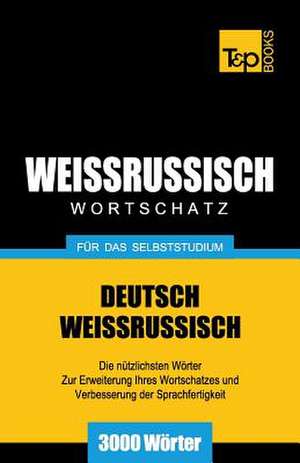 Weissrussischer Wortschatz Fur Das Selbststudium - 3000 Worter: Special Edition - Japanese de Andrey Taranov