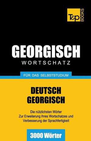 Georgischer Wortschatz Fur Das Selbststudium - 3000 Worter: Special Edition - Japanese de Andrey Taranov