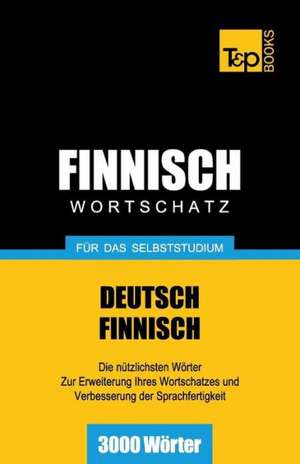 Finnischer Wortschatz Fur Das Selbststudium - 3000 Worter de Andrey Taranov