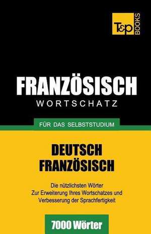 Franzosischer Wortschatz Fur Das Selbststudium - 7000 Worter: Special Edition - Japanese de Andrey Taranov