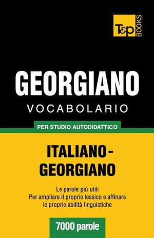 Vocabolario Italiano-Georgiano Per Studio Autodidattico - 7000 Parole: Special Edition - Japanese de Andrey Taranov