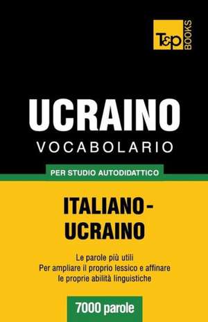 Vocabolario Italiano-Ucraino Per Studio Autodidattico - 7000 Parole: Special Edition - Japanese de Andrey Taranov