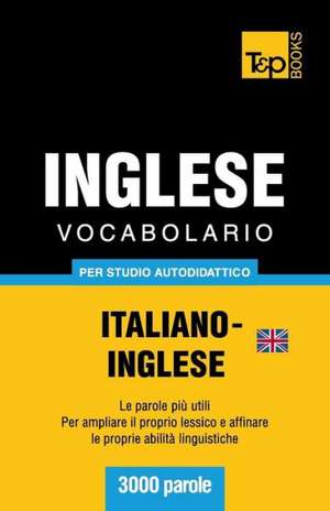 Vocabolario Italiano-Inglese Britannico Per Studio Autodidattico - 3000 Parole: Special Edition - Japanese de Andrey Taranov