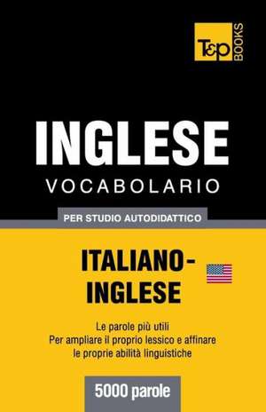 Vocabolario Italiano-Inglese Per Studio Autodidattico - 5000 Parole: Special Edition - Japanese de Andrey Taranov