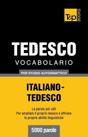 Vocabolario Italiano-Tedesco Per Studio Autodidattico - 5000 Parole: Special Edition - Japanese de Andrey Taranov