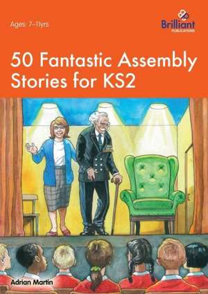 50 Fantastic Assembly Stories for Ks2: Memory Tricks to Help You Learn and Remember French Grammar and Vocabulary de Adrian Martin