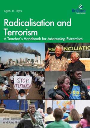 Radicalisation and Terrorism de Alison Jamieson