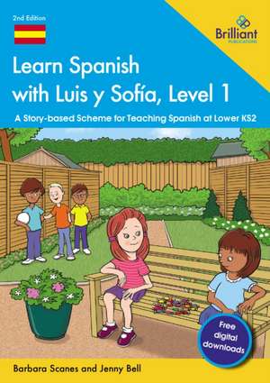 Learn Spanish with Luis y Sofía, Level 1 de Barbara Scanes