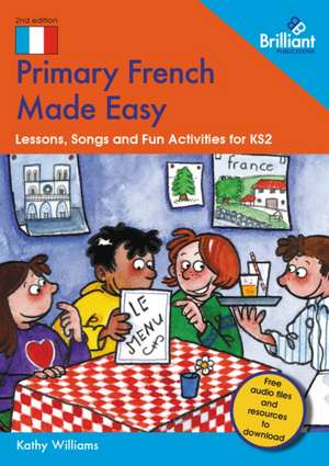 Primary French Made Easy de Kathy Williams