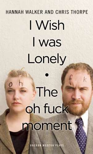 The Oh Fuck Moment / I Wish I Was Lonely: The Greek Epic Cycle Retold in Ten Plays de Chris Thorpe