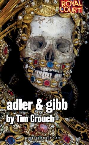 Adler & Gibb de Tim Crouch