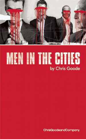 Men in the Cities de Chris Goode