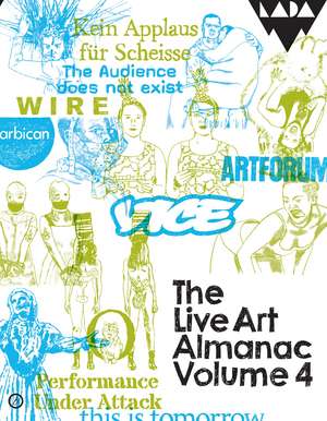 The Live Art Almanac: Volume 4 de Lois Keidan