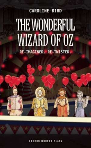 The Wonderful Wizard of Oz de Caroline Bird