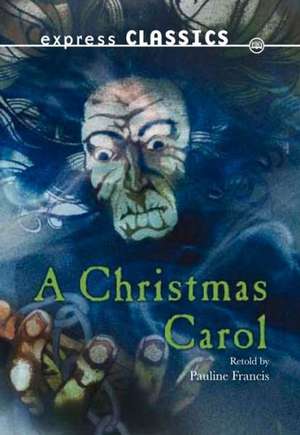 A Christmas Carol: Her Life de Pauline Francis