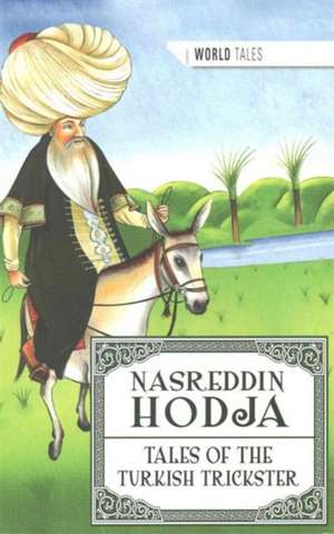 Hodja the Trickster: Game of Thrones de Nesreddin Hodja