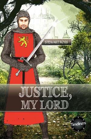 Justice My Lord! de Stewart Ross