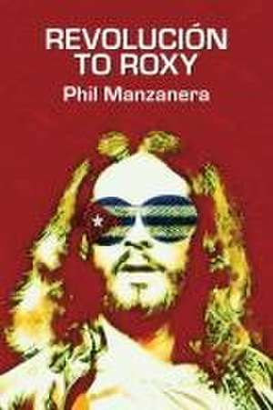 Revolución to Roxy de Phil Manzanera