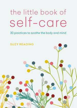 The Little Book of Self-Care de Suzy Reading