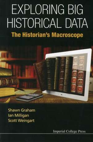 Exploring Big Historical Data de Shawn Graham