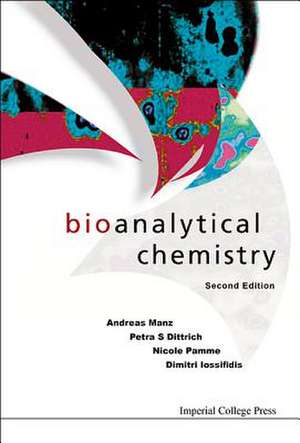 Bioanalytical Chemistry (2nd Edition): The Impact of the West and China de Andreas Manz