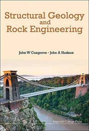 Structural Geology and Rock Engineering de John W. Cosgrove