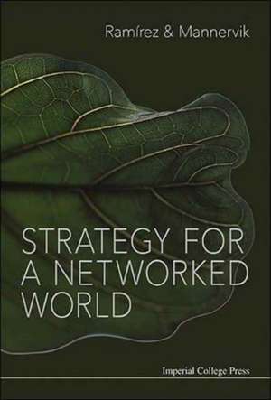 Strategy for a Networked World de Rafael Ramirez