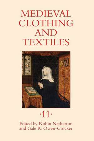 Medieval Clothing and Textiles 11 de Robin Netherton