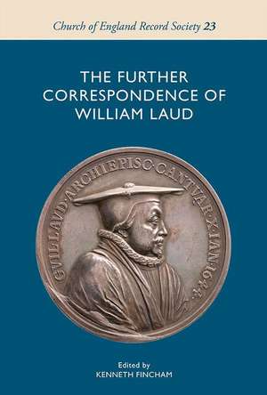 The Further Correspondence of William Laud de Kenneth Fincham