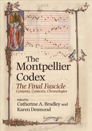 The Montpellier Codex – The Final Fascicle. Contents, Contexts, Chronologies de Catherine Bradley