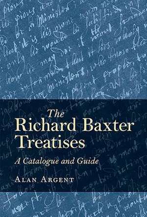 The Richard Baxter Treatises – A Catalogue and Guide de Alan Argent