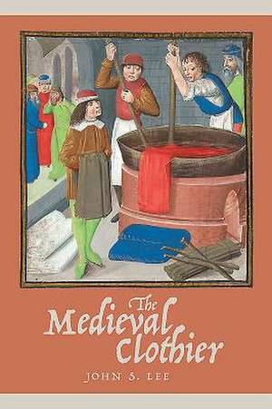 The Medieval Clothier de John S. Lee