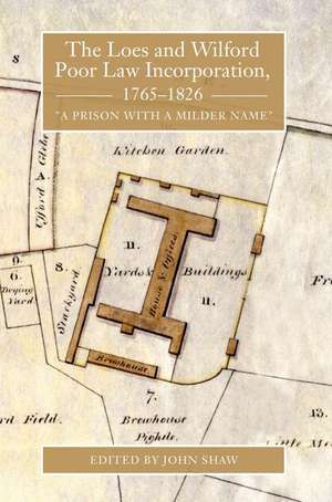 The Loes and Wilford Poor Law Incorporation, 176 – A Prison with a Milder Name de John Shaw