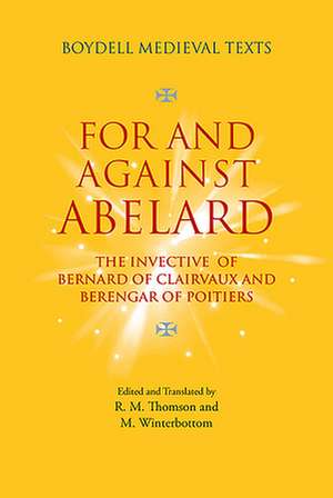 For and Against Abelard – The invective of Bernard of Clairvaux and Berengar of Poitiers de Rodney M Thomson