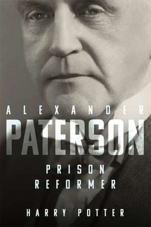 Alexander Paterson – Prison Reformer de Harry Potter