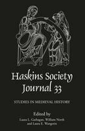 The Haskins Society Journal 33 – 2021. Studies in Medieval History de Laura L. Gathagan