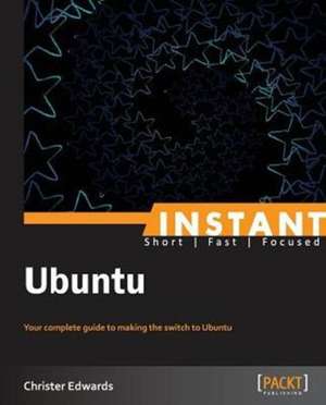 Instant Ubuntu de Christer Edwards