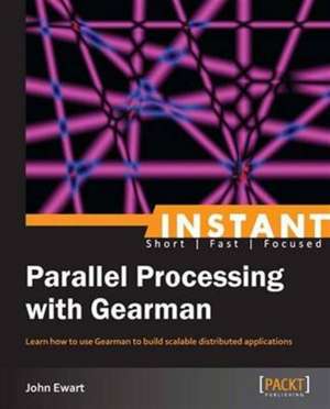 Instant Parallel processing with Gearman de John Ewart