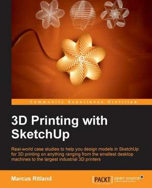 3D Printing with Sketchup de Marcus Ritland