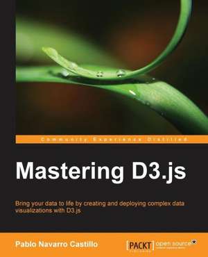 Mastering D3.Js de Pablo Navarro