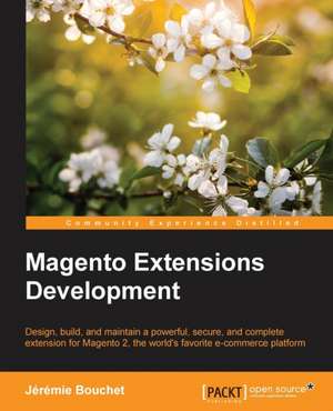 Magento Extensions Development de Jeremie Bouchet