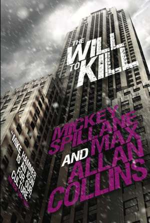 Mike Hammer - The Will to Kill de Mickey Spillane