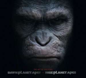 Rise of the Planet of the Apes and Dawn of Planet of the Apes: The Art of the Films de Matt Hurwitz