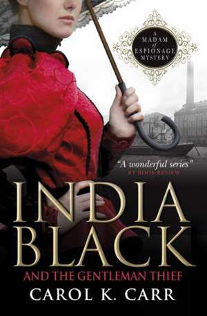 India Black and the Gentleman Thief de Carol K. Carr