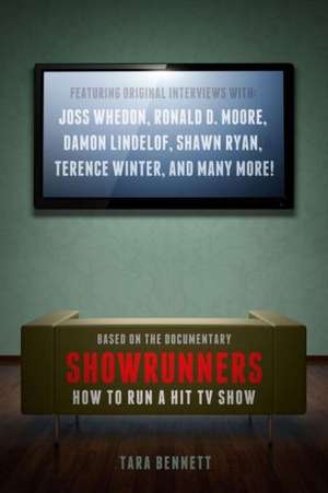 Showrunners: The Official Companion to the Documentary de Tara Bennett